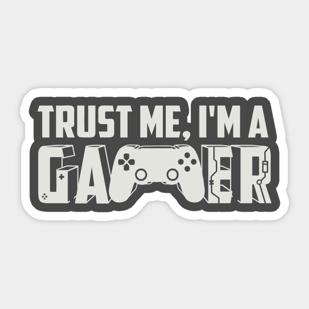 Trust me, Im a gamer Sticker by Mint Tees